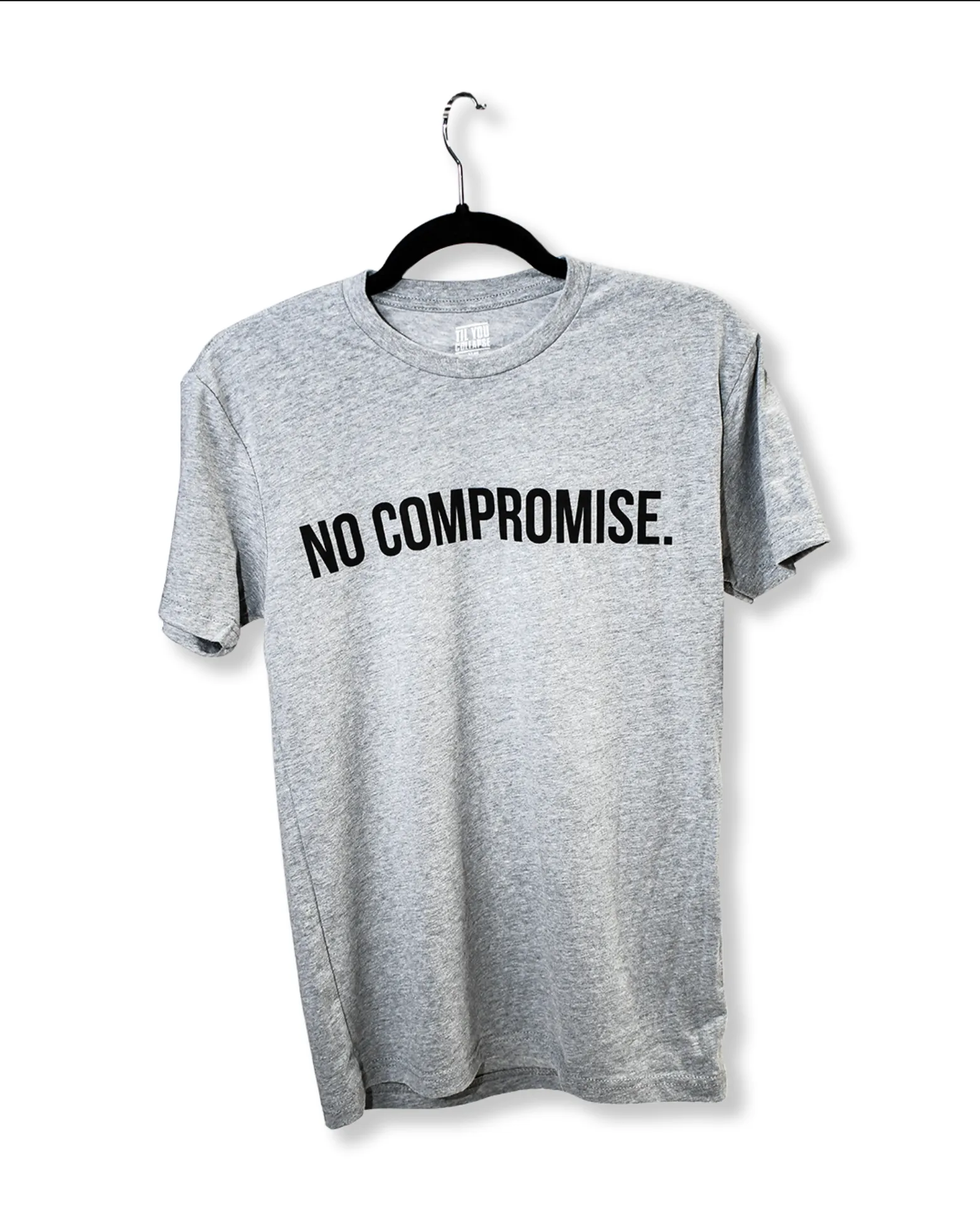 "No Compromise" T-Shirt